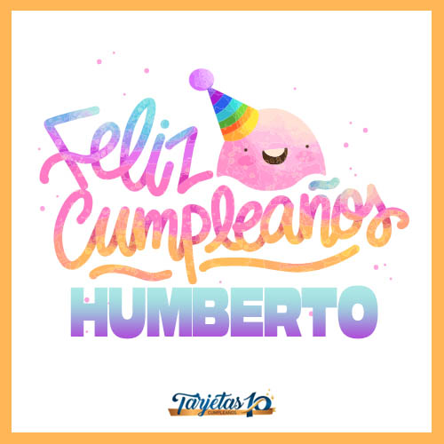 feliz cumpleaños Humberto personalizado