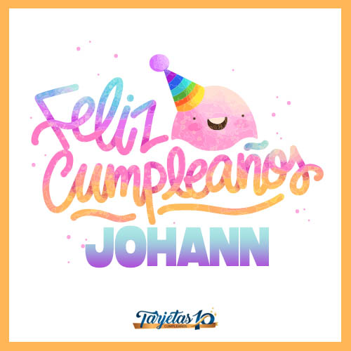 feliz cumpleaños Johann personalizado