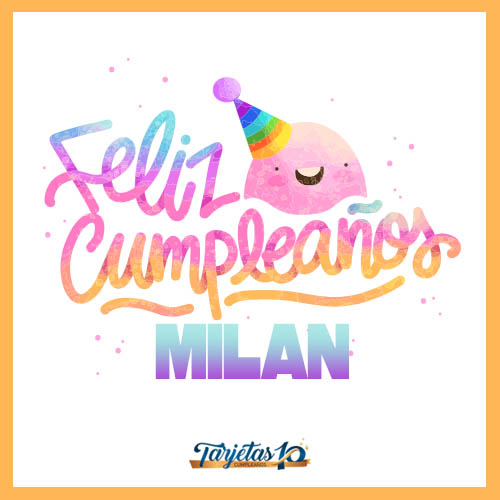 feliz cumpleaños Milan personalizado